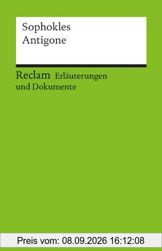 Erläuterungen und Dokumente zu Sophokles: Antigone