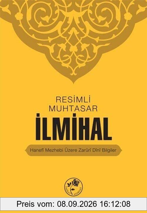 Resimli Muhtasar Ilmihal (Ciltli): Resimli Namaz Hocasi - Hanefi Mezhebi Üzere Zaruri Dini Bilgiler