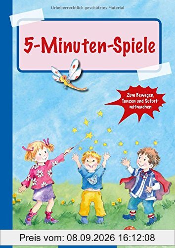 5-Minuten Spiele (Die Praxisreihe für Kindergarten und Kita)