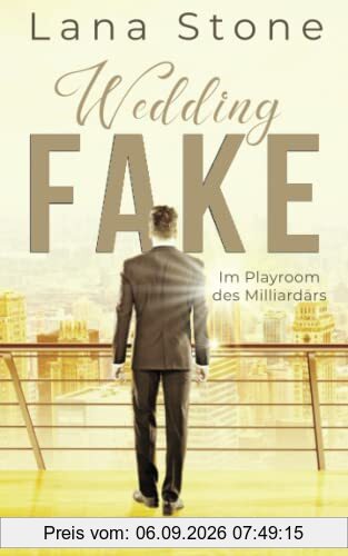 Wedding Fake: Im Playroom des Milliardärs (New York Billionaires, Band 6)