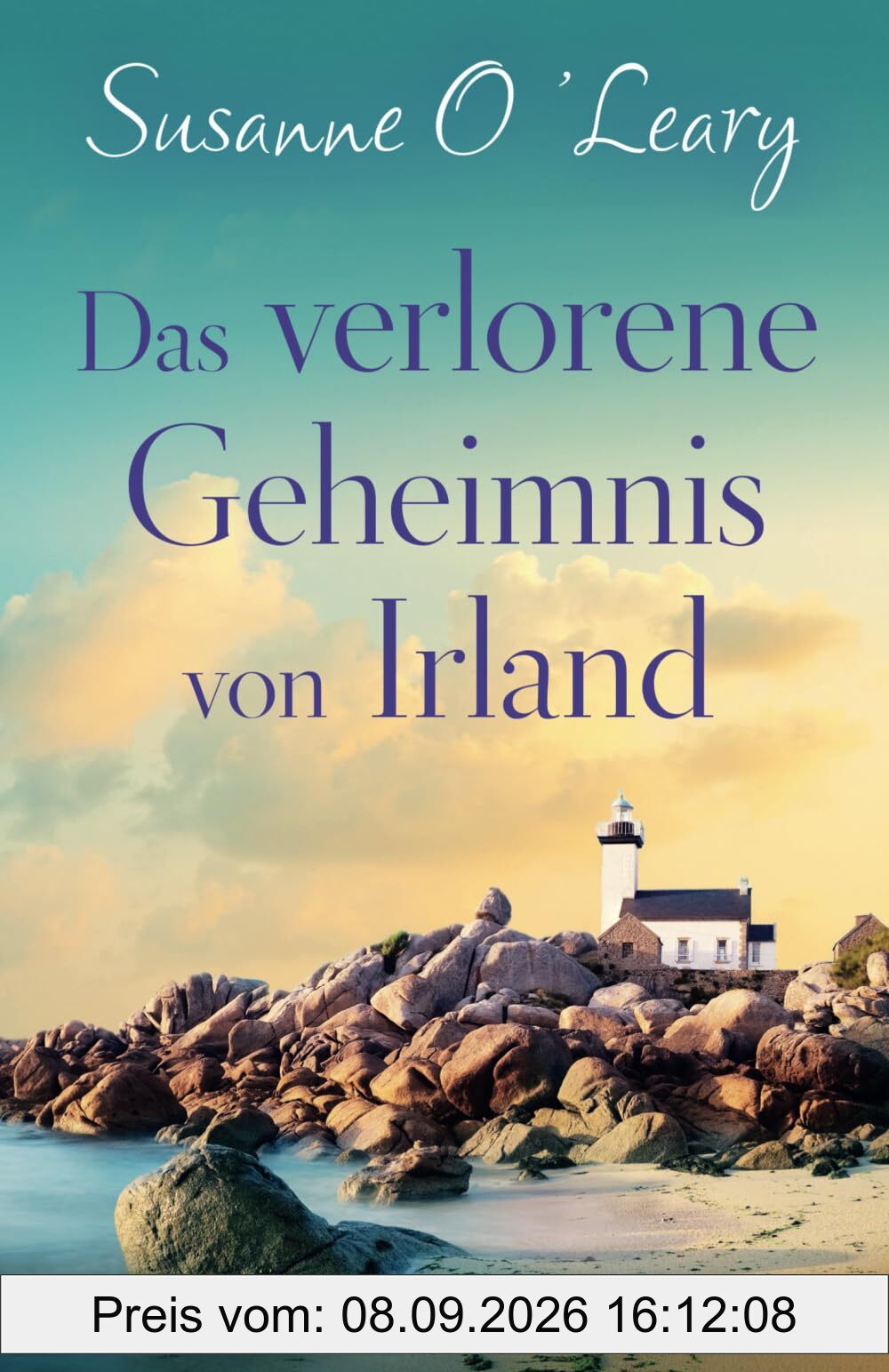 Das verlorene Geheimnis von Irland: Ein gefühlvoller, bewegender Roman