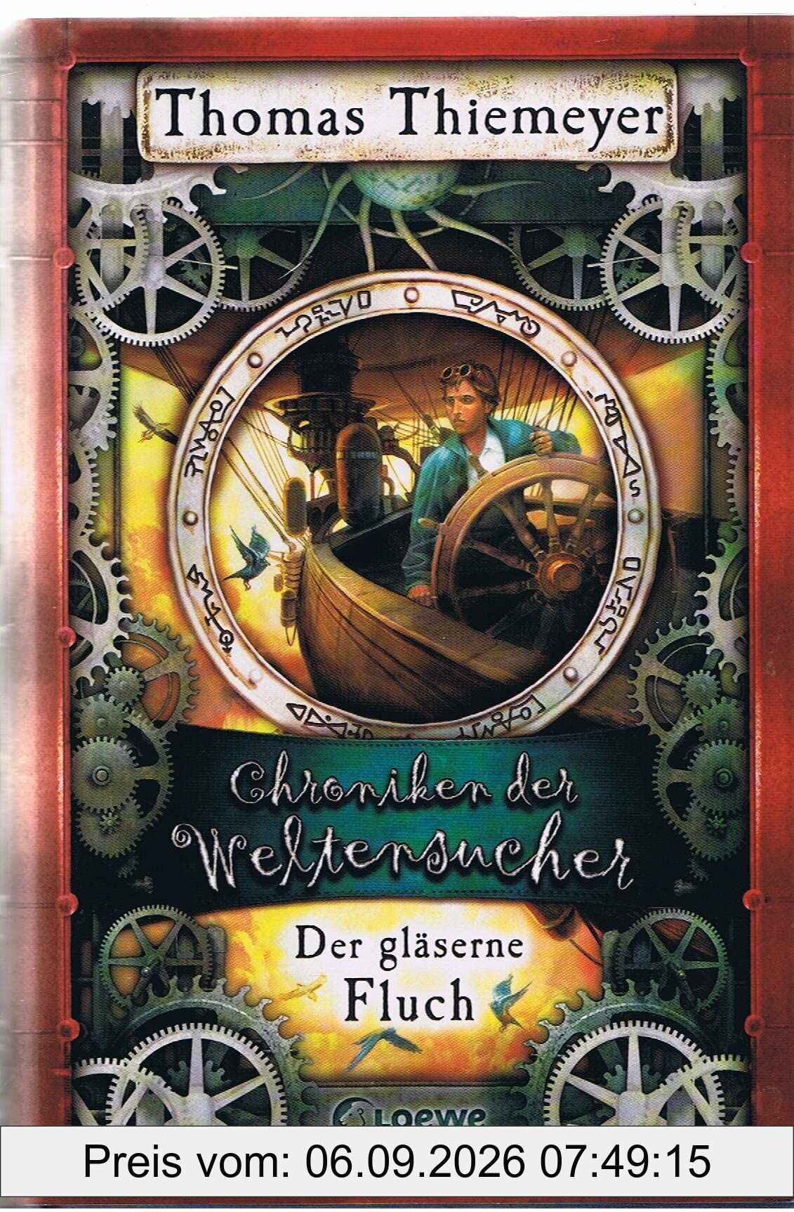 Chroniken der Weltensucher 03. Der gläserne Fluch