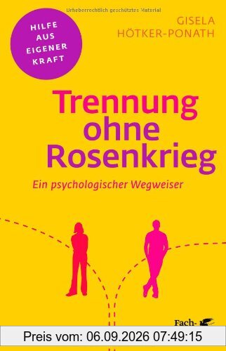 Trennung ohne Rosenkrieg: Ein psychologischer Wegweiser