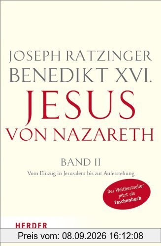 Jesus von Nazareth: Zweiter Teil: Vom Einzug in Jerusalem bis zur Auferstehung (HERDER spektrum)