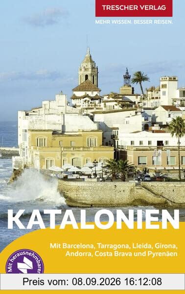 TRESCHER Reiseführer Katalonien: Mit Barcelona, Tarragona, Lleida, Girona, Andorra, Costa Brava und Pyrenäen - Mit herausnehmbarer Faltkarte 1:380000
