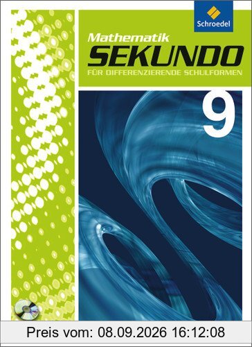 Sekundo: Mathematik für differenzierende Schulformen - Ausgabe 2009: Schülerband 9 mit CD-ROM: Mathematik. Differenzierende Schulformen - Ausgabe 2009
