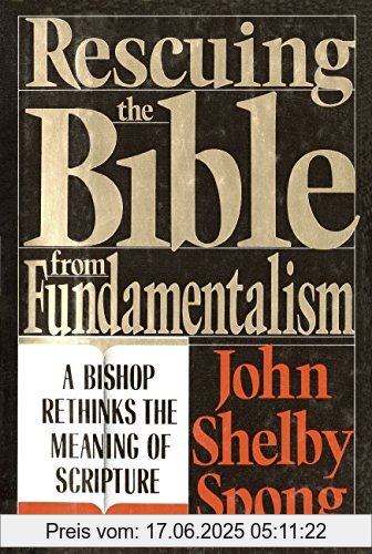 Binding : Taschenbuch, Edition : Reprint, Label : HarperOne, Publisher : HarperOne, NumberOfItems : 1, PackageQuantity : 1, medium : Taschenbuch, numberOfPages : 288, publicationDate : 1992-04-10, releaseDate : 1992-04-10, authors : Spong, John Shelby, ISBN : 0060675187