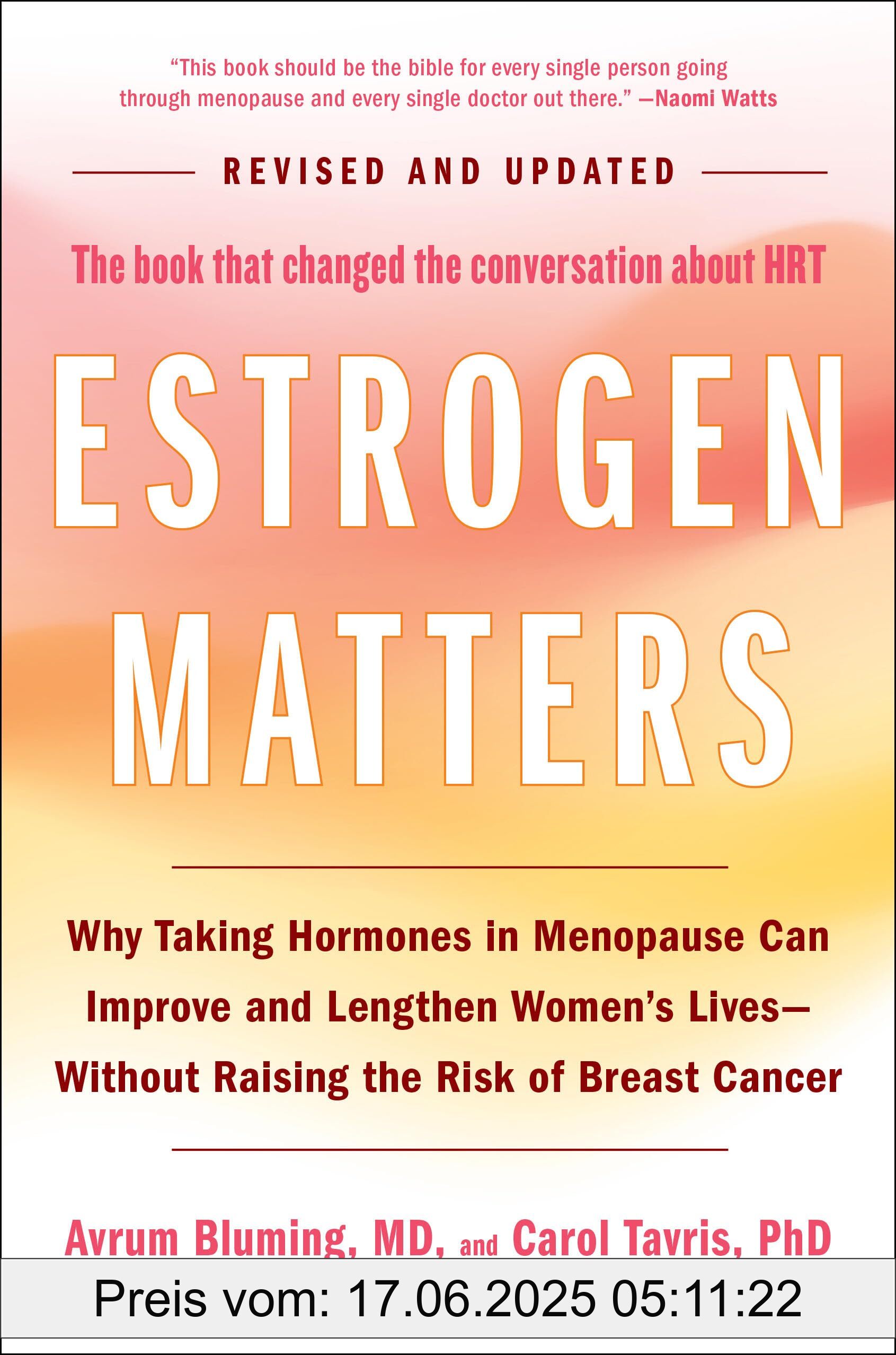 Binding : hardcover, Edition : Revised, Label : Estrogen Matters : Why Taking Hormones in Menopause Can Improve and Lengthen Women's Lives -- Without Raising the Risk of Breast Cancer (2024 Revised and Updated Edition), medium : hardcover, numberOfPages : 352, publicationDate : 2024-09-03, releaseDate : 2024-09-03, languages : english, ISBN : 0316578908