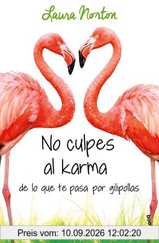 No culpes al karma de lo que te pasa por gilipollas (Bestseller)