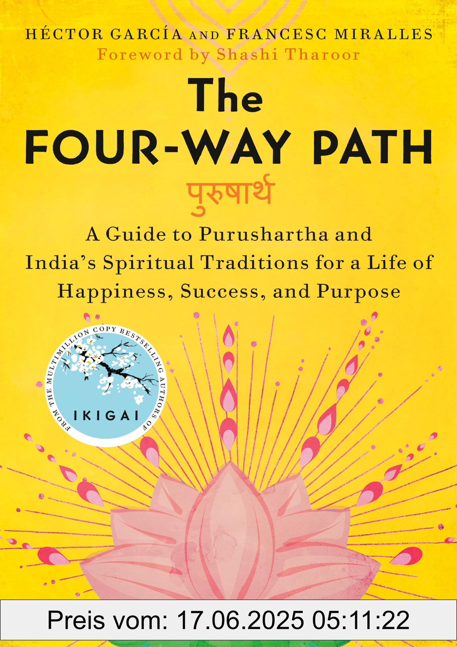 Brand : Penguin Life, Binding : hardcover, Label : The Four-Way Path : A Guide to Purushartha and India's Spiritual Traditions for a Life of Happiness, Success, and Purpose, medium : hardcover, numberOfPages : 240, publicationDate : 2024-08-27, releaseDate : 2024-08-27, languages : english, ISBN : 0593654501