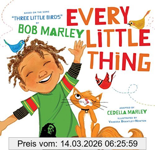 Cedella Marley Every Little Thing, Based On The Song Three Little Birds By Bob Marley