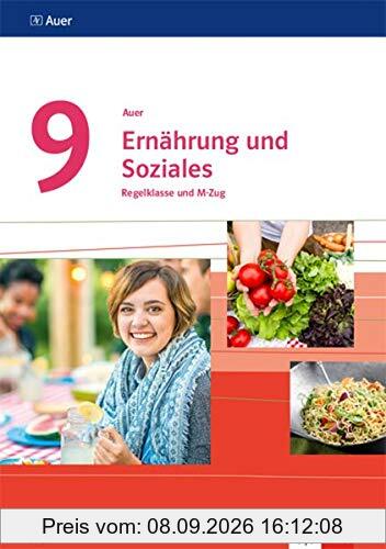 Auer Ernährung und Soziales 9. Ausgabe Bayern: Lern- und Übungsheft Klasse 9 (Auer Ernährung und Soziales. Ausgabe Bayern Mittelschule ab 2019)