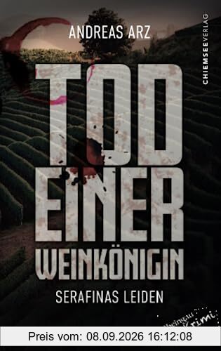 Tod einer Weinkönigin - Serafinas Leiden (Rheingau Krimi, Band 1)