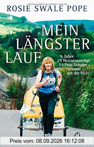 Mein längster Lauf: 5 Jahre. 53 Paar Schuhe. 29 Heiratsanträge. Einmal um die Welt.