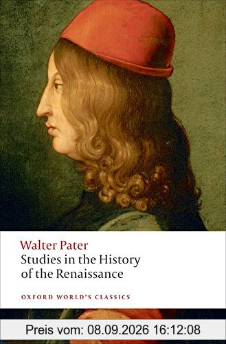 Studies in the History of the Renaissance (Oxford World’s Classics)