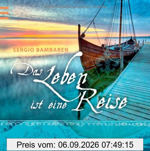 Das Leben ist eine Reise: Sergio Bambaren