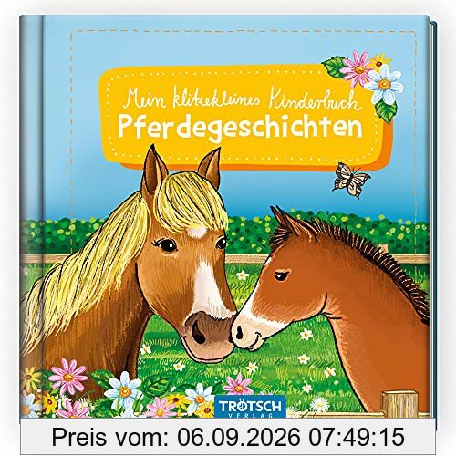 Trötsch Kinderbuch Mein klitzekleines Kinderbuch Pferdegeschichten: Beschäftigungsbuch Kinderbuch Geschichtenbuch
