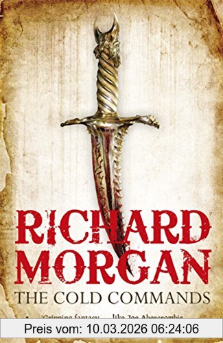 Richard Morgan The Cold Commands (GollanczF.)