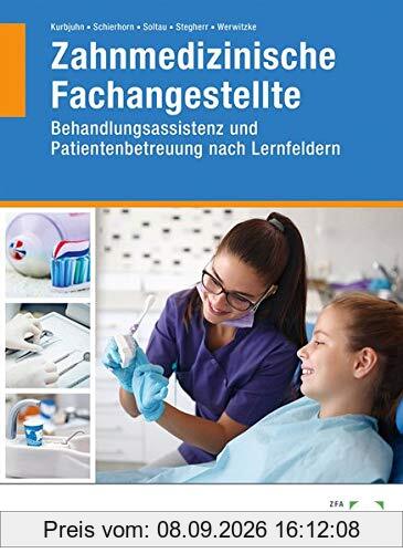 Zahnmedizinische Fachangestellte: Behandlungsassistenz, Patientenbetreuung nach Lernfeldern