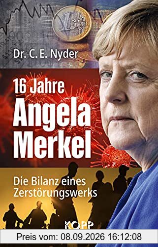 16 Jahre Angela Merkel: Die Bilanz eines Zerstörungswerks