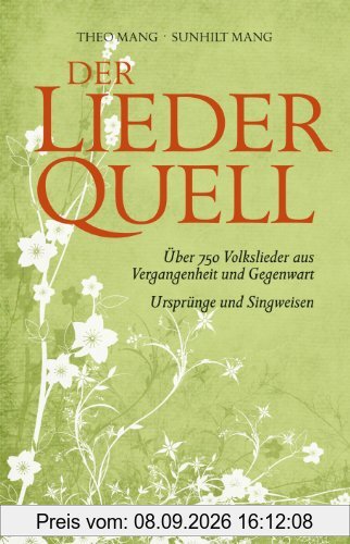 Der LiederQuell: Die schönsten Volkslieder aus Vergangenheit und Gegenwart