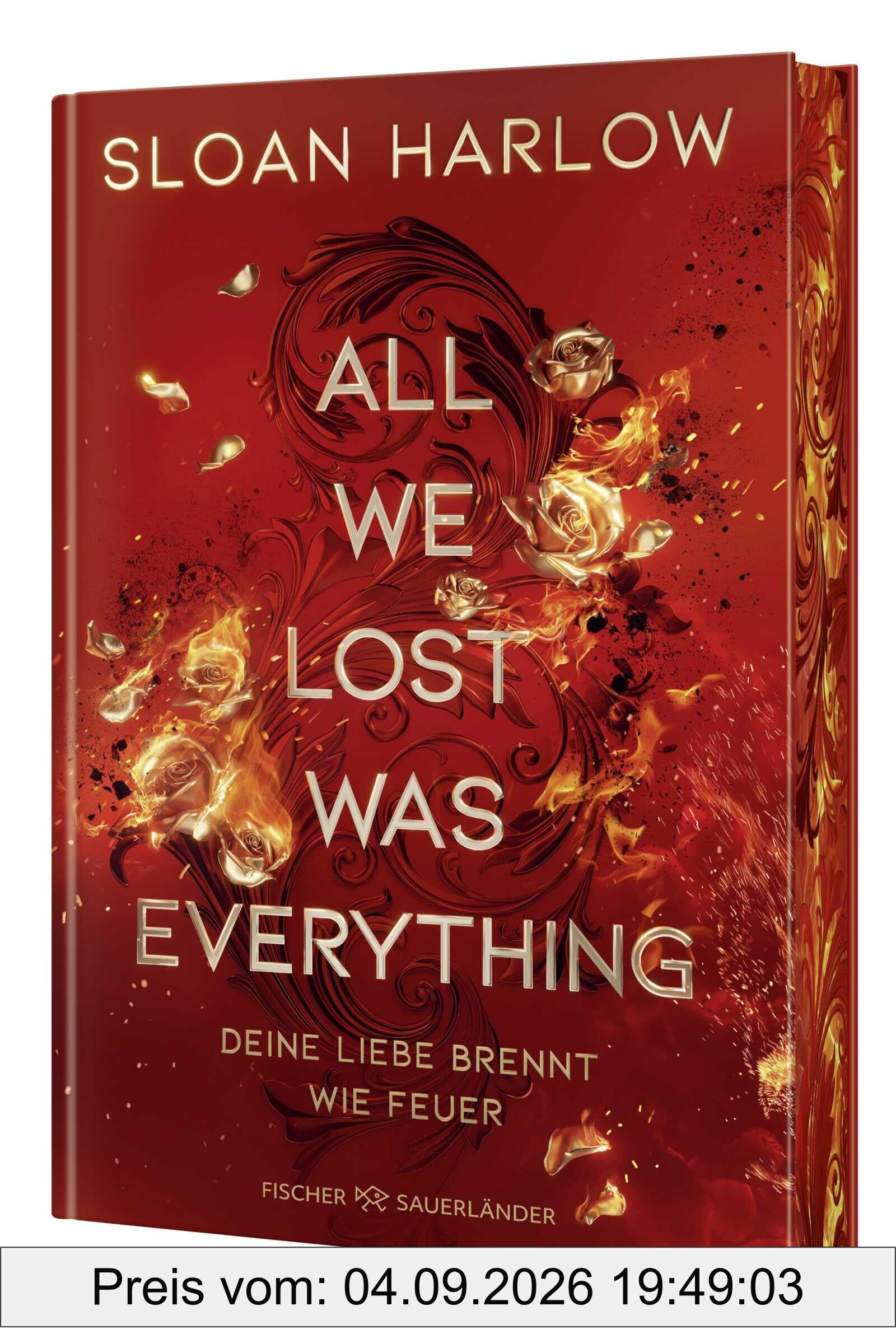 All We Lost Was Everything – Deine Liebe brennt wie Feuer: Die neue Romantic Suspense der Autorin von Everything we never said: Eine gefährliche Liebe mit Haters-to-Lovers Trope