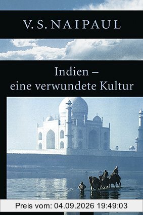 Indien - eine verwundete Kultur