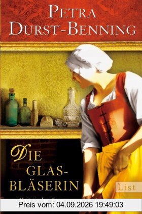Die Glasbläserin: Historischer Roman