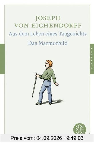 Aus dem Leben eines Taugenichts / Das Marmorbild: Erzählungen (Fischer Klassik)