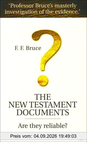 The New Testament Documents: Are They Reliable?