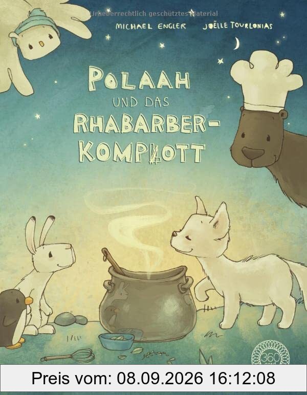 POLAAH und das Rhabarber-Kompott: Mit extra Kompottgedicht und Kompottrezept: Mit Kochrezepten