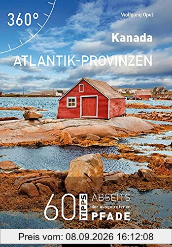 Kanada - Atlantik-Provinzen: 60 Tipps abseits der ausgetretenen Pfade