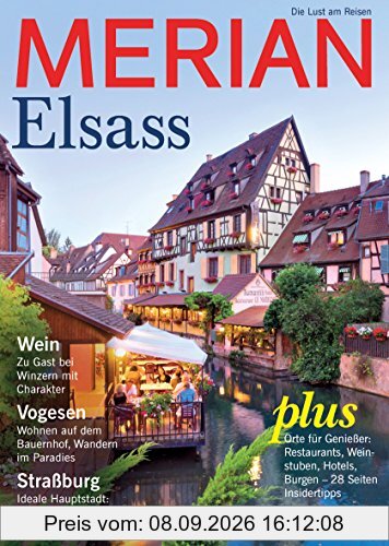 MERIAN Elsass: Genießen wie Gott in Frankreich (MERIAN Hefte)