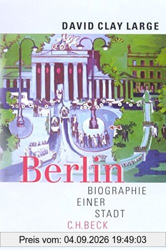 Berlin. Biographie einer Stadt.