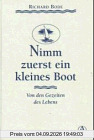 Nimm zuerst ein kleines Boot