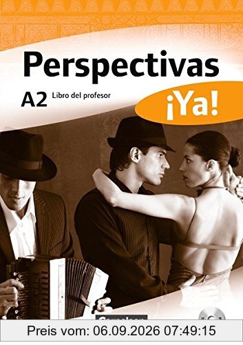 Perspectivas ¡Ya! - Aktuelle Ausgabe: A2 - Libro del profesor mit Toolbox-CD-ROM