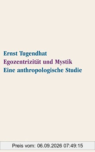 Egozentrizität und Mystik: Eine anthropologische Studie