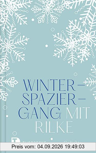 Winterspaziergang mit Rilke: Gedichte