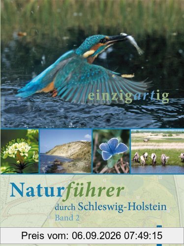 einzigartig. Naturführer durch Schleswig-Holstein 2