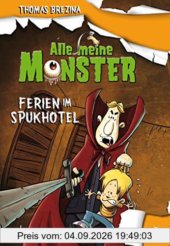 Alle meine Monster. Ferien im Spukhotel