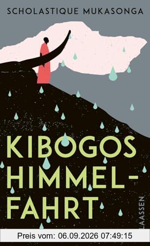 Kibogos Himmelfahrt: Roman | Ein moderner Mythos, die literarische Karambolage all der konkurrierenden Geschichten in einem kolonisierten Land