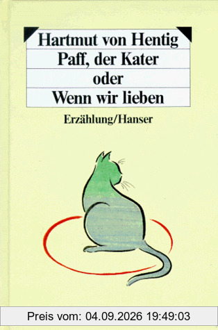 Paff, der Kater oder Wenn wir lieben: Eine Erzählung