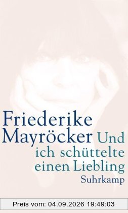 Und ich schüttelte einen Liebling: Roman
