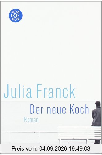 Der neue Koch: Roman