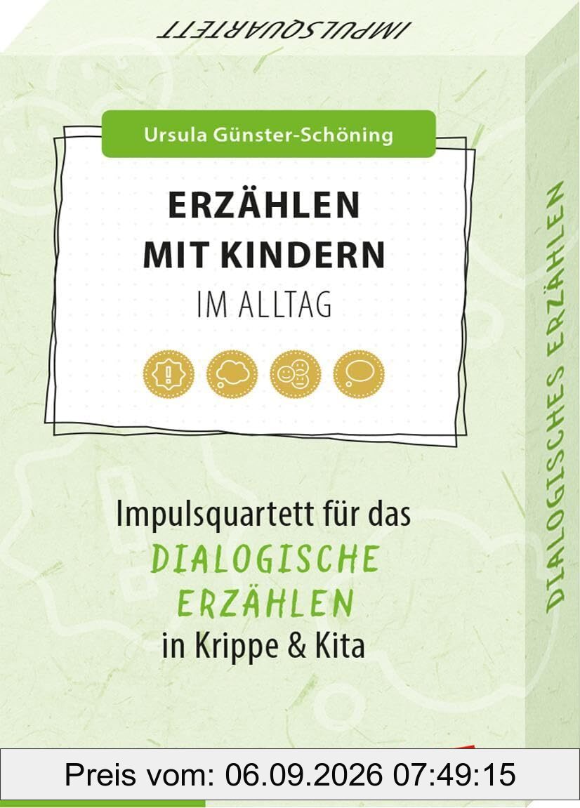 Erzählen mit Kindern im Alltag - Impulsquartett für das Dialogische Erzählen in Krippe & Kita (Impulsquartette)