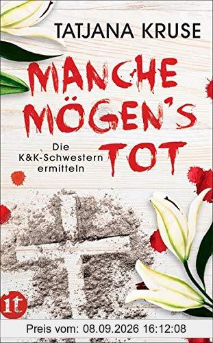 Manche mögen's tot: Die K&K-Schwestern ermitteln (insel taschenbuch)