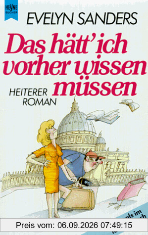 Das hätt' ich vorher wissen müssen