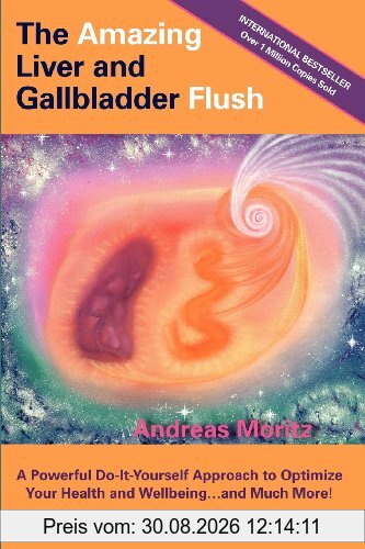 The Amazing Liver and Gallbladder Flush