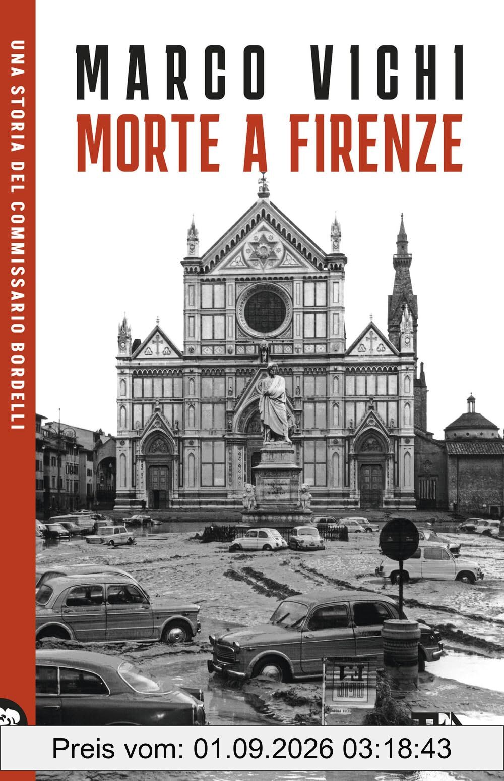 Morte a Firenze. Un'indagine del commissario Bordelli (TEA Uno)