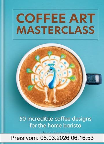 Dhan Tamang Coffee Art Masterclass, 50 Incredible Coffee Designs For The Home Barista